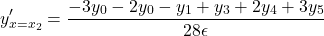 \[ y'_{x=x_2} = \frac{-3y_0-2y_0-y_1+y_3+2y_4+3y_5}{28 \epsilon} \]